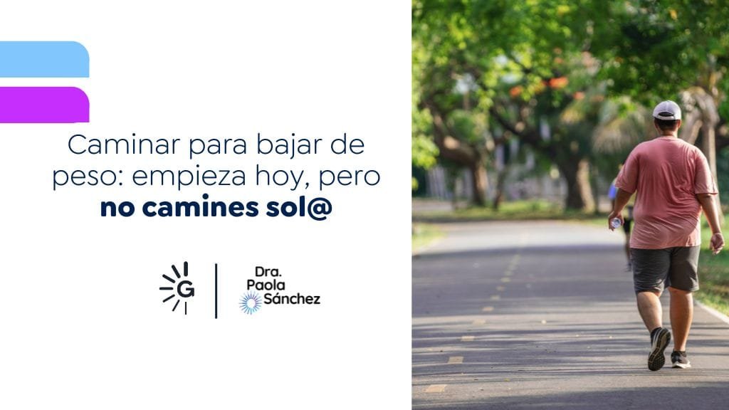 Dra. Paola Sánchez, experta en pérdida de peso en Bogotá, habla sobre caminar para bajar de peso
