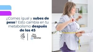 Cómo acelerar el metabolismo después de los 40 - Dra. Paola Sánchez, experta en pérdida de peso en Bogotá