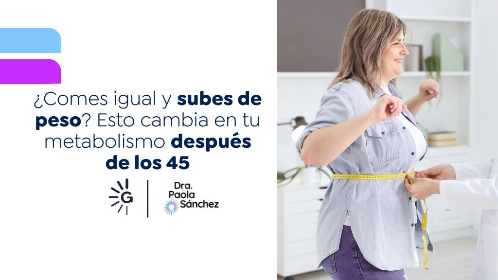 Cómo acelerar el metabolismo después de los 40 - Dra. Paola Sánchez, experta en pérdida de peso en Bogotá