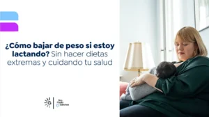 ¿Cómo bajar de peso si estoy lactando?-Dra. Paola Sánchez
