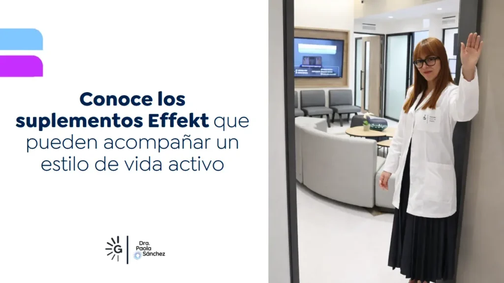 Suplementos effekt- Dra. Paola Sánchez- experta en pérdida de peso