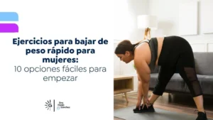 Ejercicios para bajar de peso rápido para mujeres 10 opciones fáciles para empezar - Dra Paola Sanchez