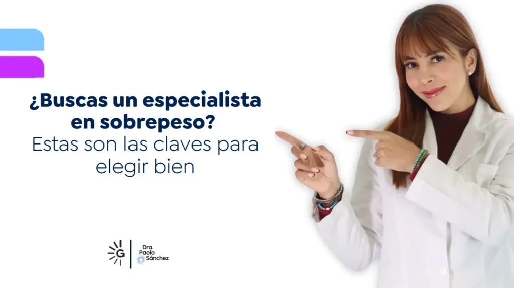 Especialista en sobrepeso- Dra. Paola Sánchez